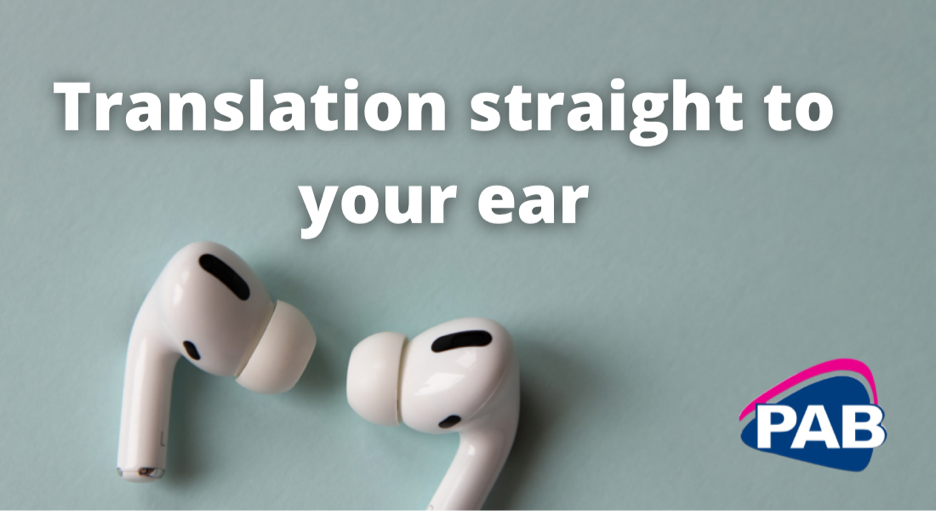 Translation Technologies – Every language, straight to your ear